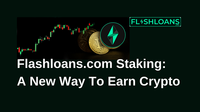 Flashloans.com Staking — A New Way to Earn Crypto